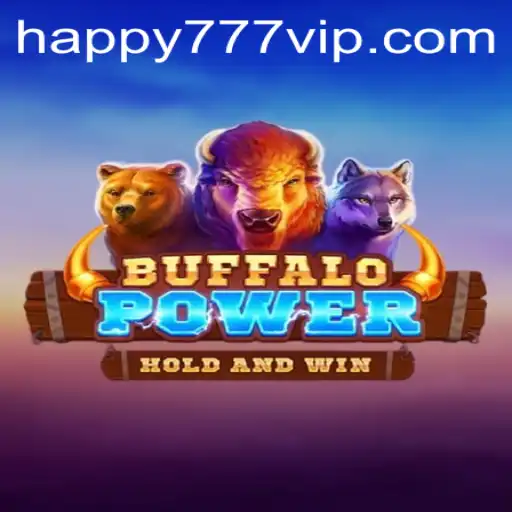 Exploring the Excitement of BuffaloPower and the Lure of Happy777