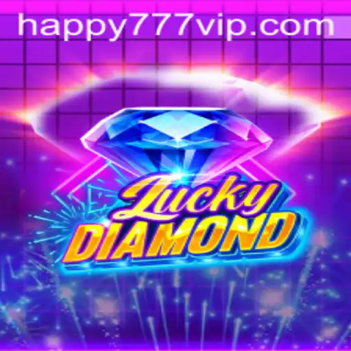 Discover the Excitement of LuckyDiamond and the Thrill of Happy777